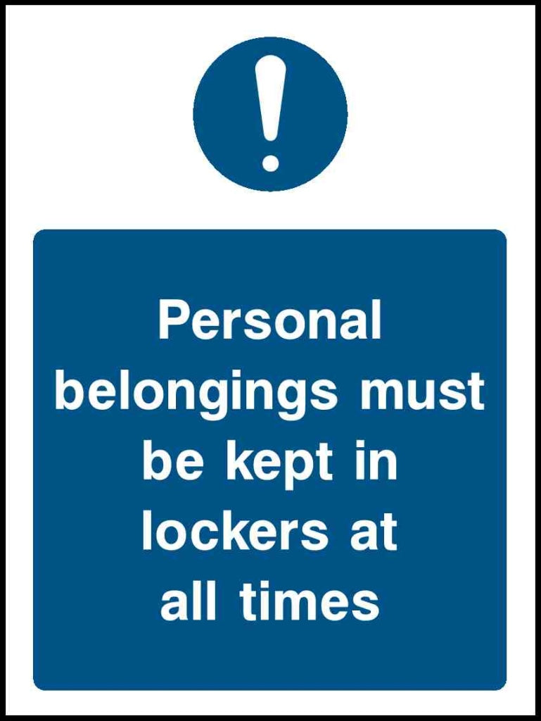 Personal belongings must be kept in lockers at all times - Safety Decals Ltd