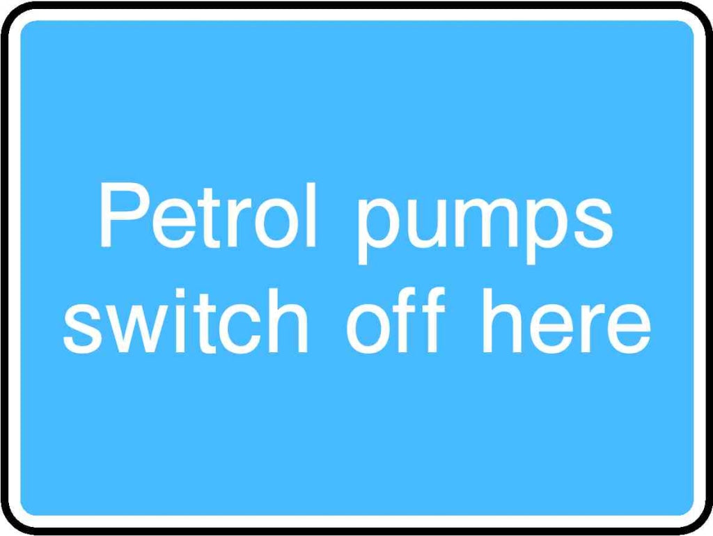 Petrol pumps switch off here - Safety Decals Ltd