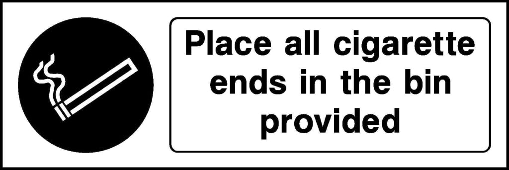 Place all cigarette ends in the bin provided - Safety Decals Ltd