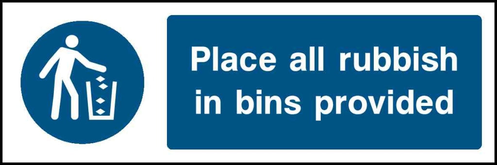 Place all rubbish in bins provided - Safety Decals Ltd