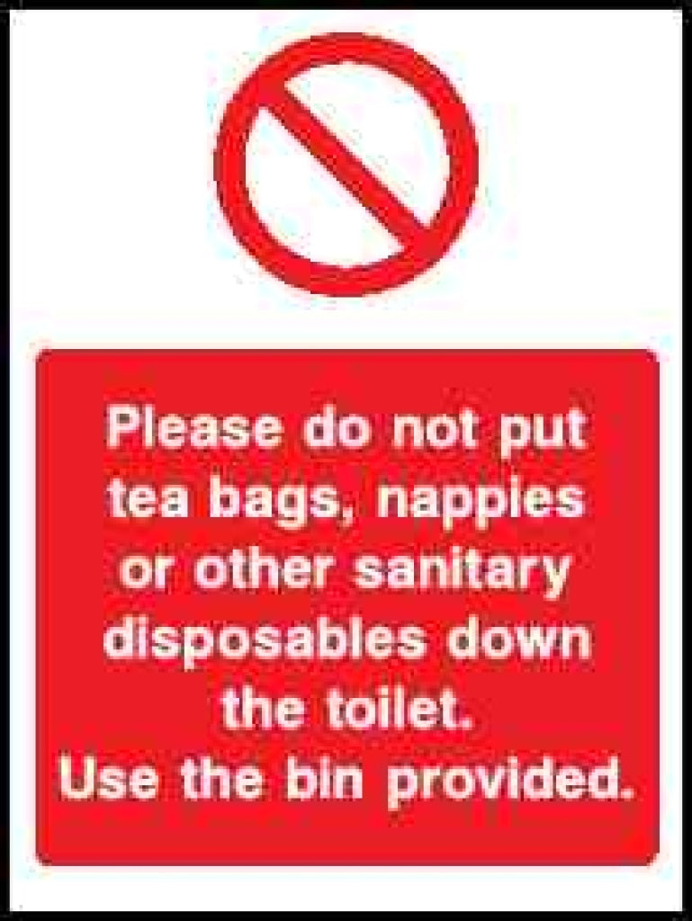Please do not put tea bags, nappies or other sanitary disposables down the toilet. - Safety Decals Ltd