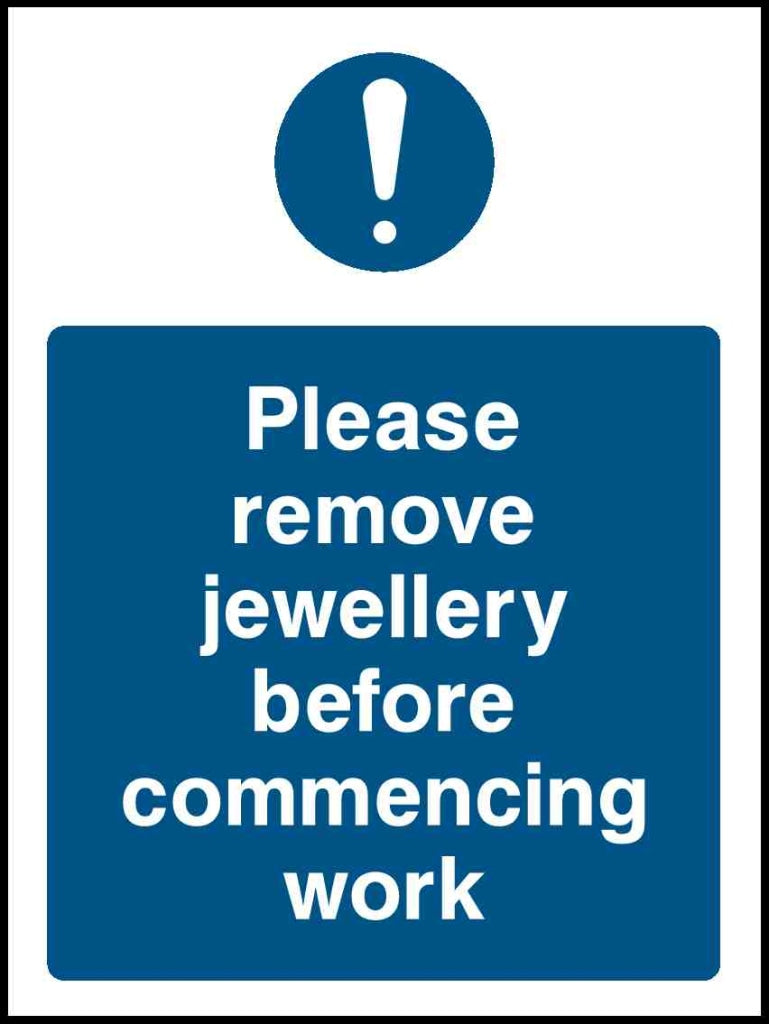 Please remove jewellery before commencing work - Safety Decals Ltd