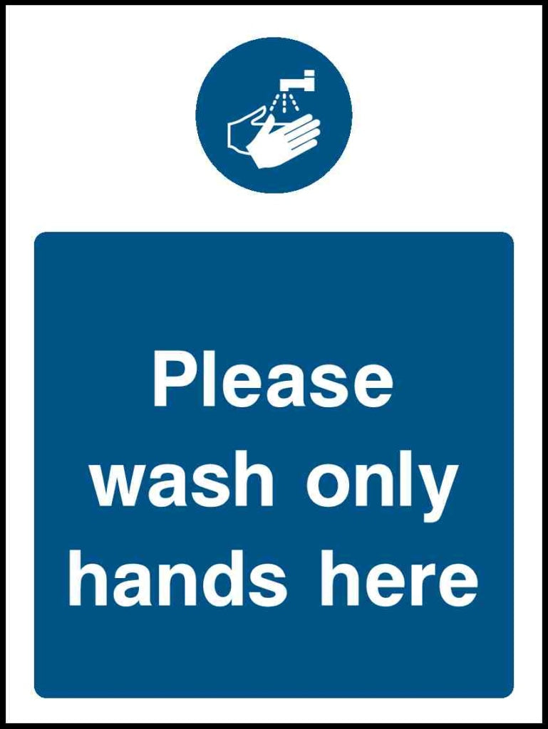 Please wash only hands here - Safety Decals Ltd