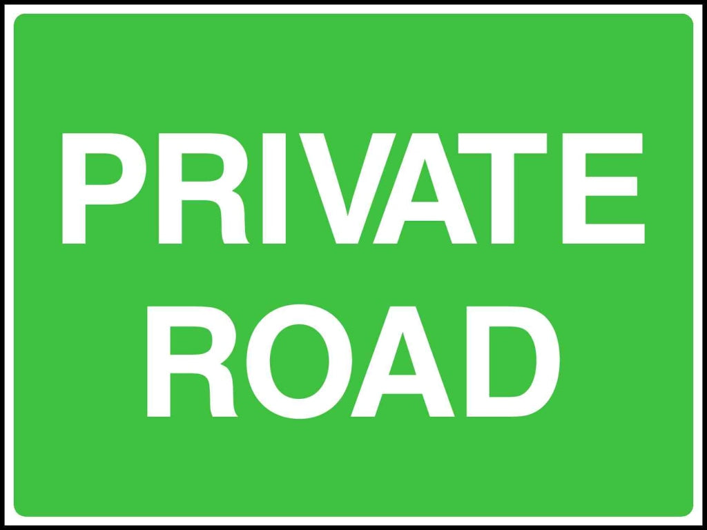 PRIVATE ROAD - Safety Decals Ltd