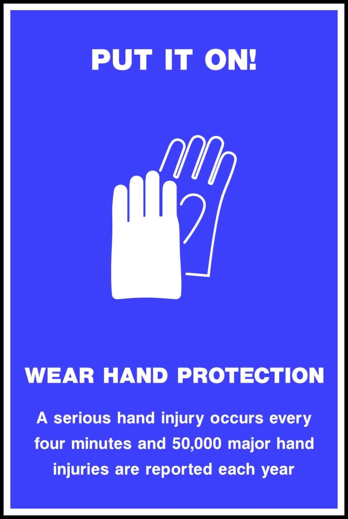 PUT IT ON WEAR HAND PROTECTION - Safety Decals Ltd