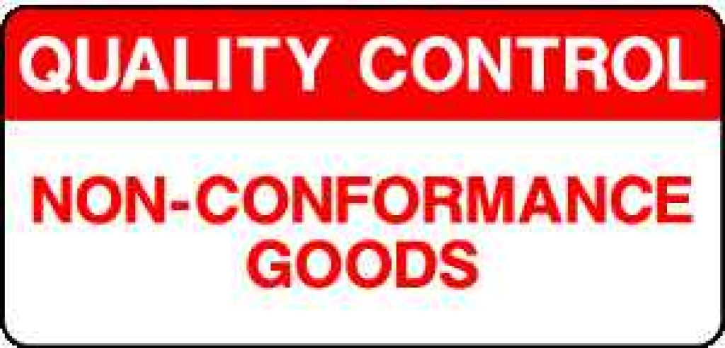 QUALITY CONTROL NON-CONFORMANCE GOODS - Safety Decals Ltd
