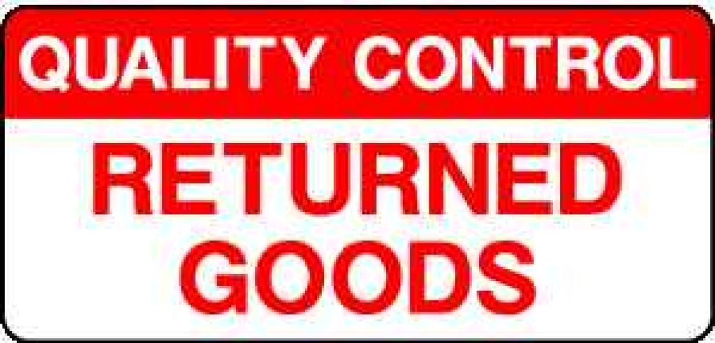 QUALITY CONTROL RETURNED GOODS - Safety Decals Ltd