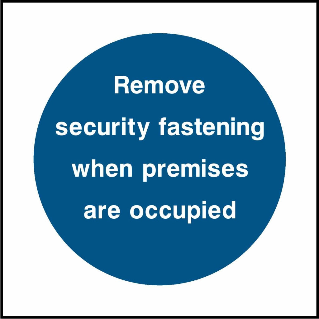 Remove
security fastening
when premises
are occupied - Safety Decals Ltd