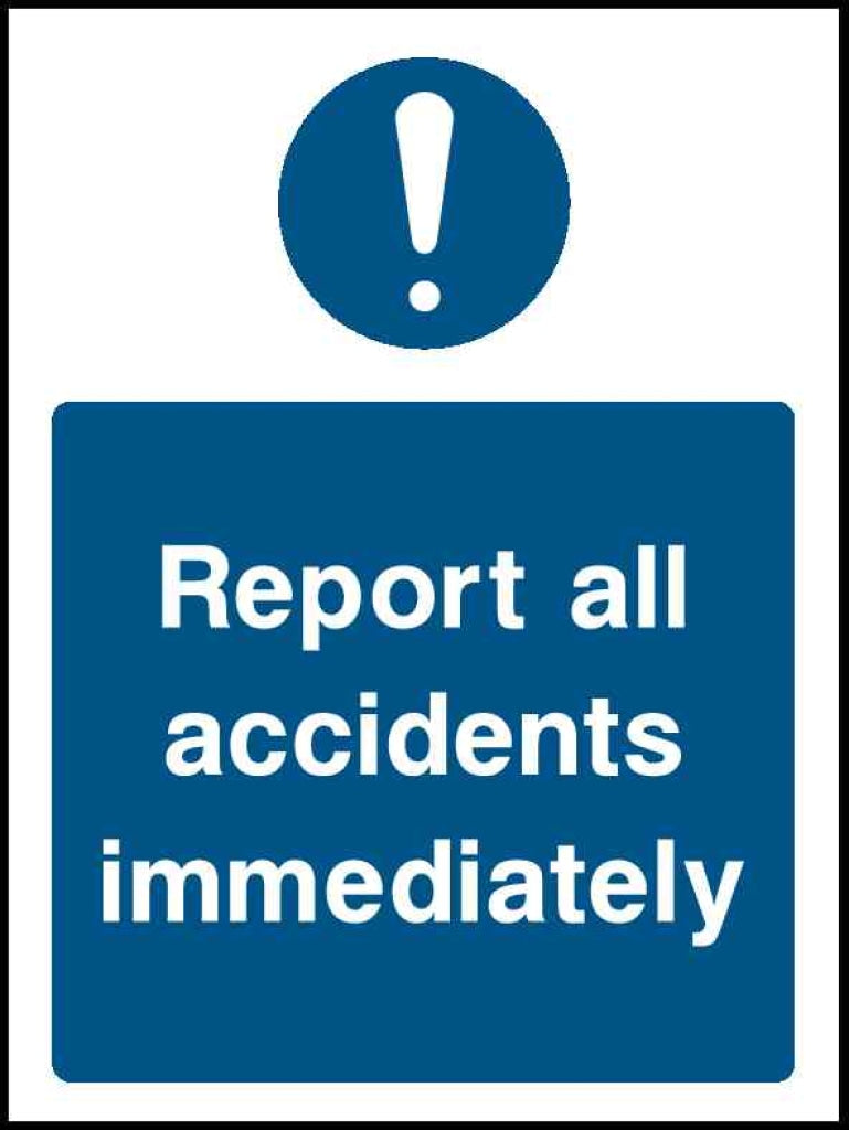 Report all accidents immediately - Safety Decals Ltd