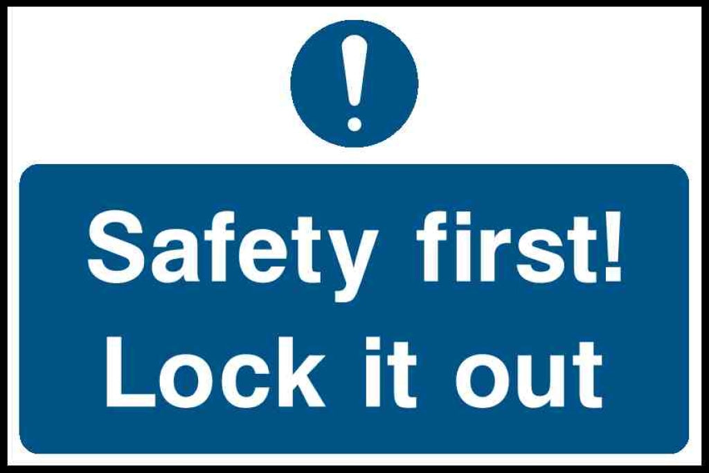 Safety first Lock it out - Safety Decals Ltd