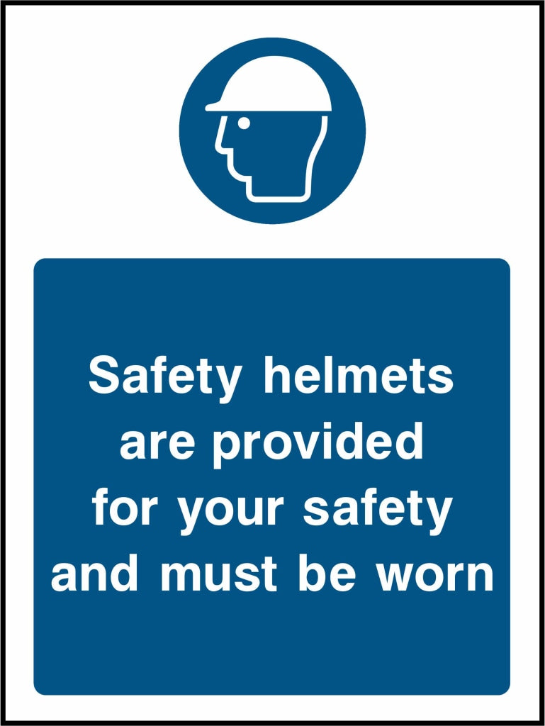 Safety helmets are provided for your safety and must worn - Safety Decals Ltd