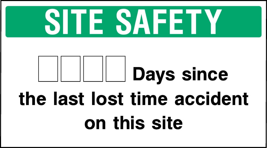site safety days since the last lost time accident on - Safety Decals Ltd