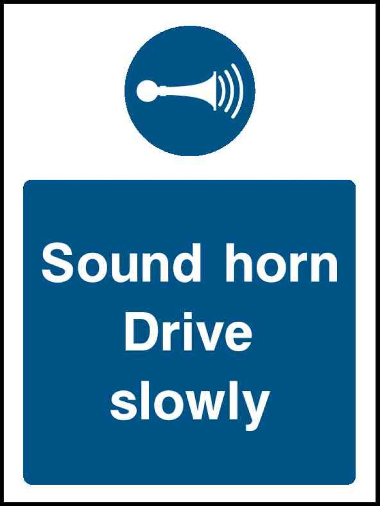 Sound horn Drive slowly - Safety Decals Ltd