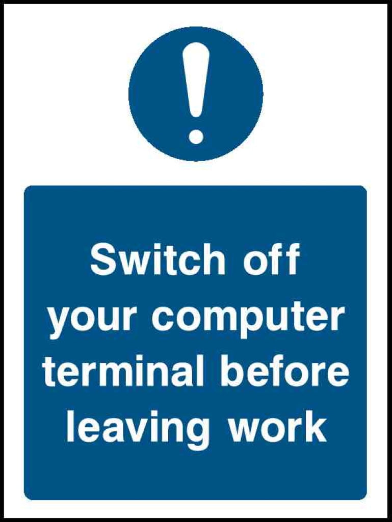 Switch off your computer terminal before leaving work portrait - Safety Decals Ltd