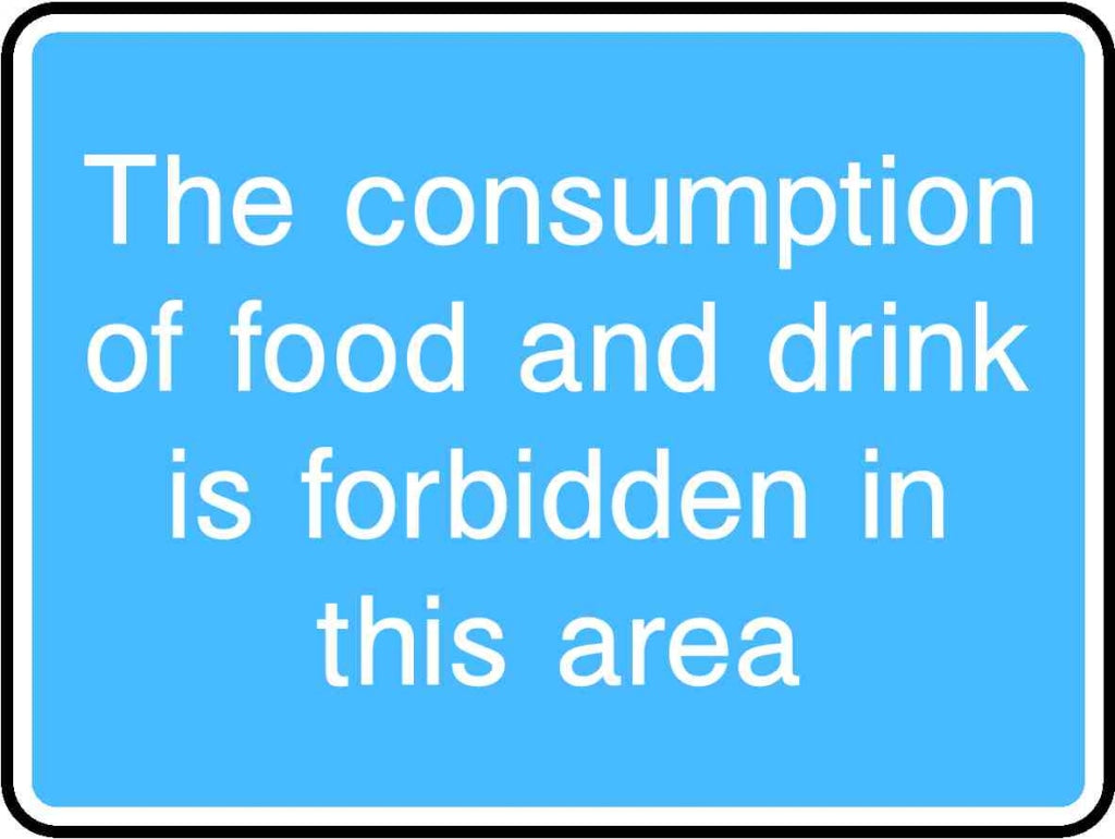 The consumption of food and drink is forbidden in this area - Safety Decals Ltd