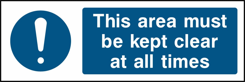 This area must
be kept clear at all times - Safety Decals Ltd