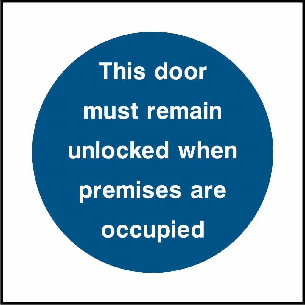 This door
must remain
unlocked when
premises are
occ - Safety Decals Ltd