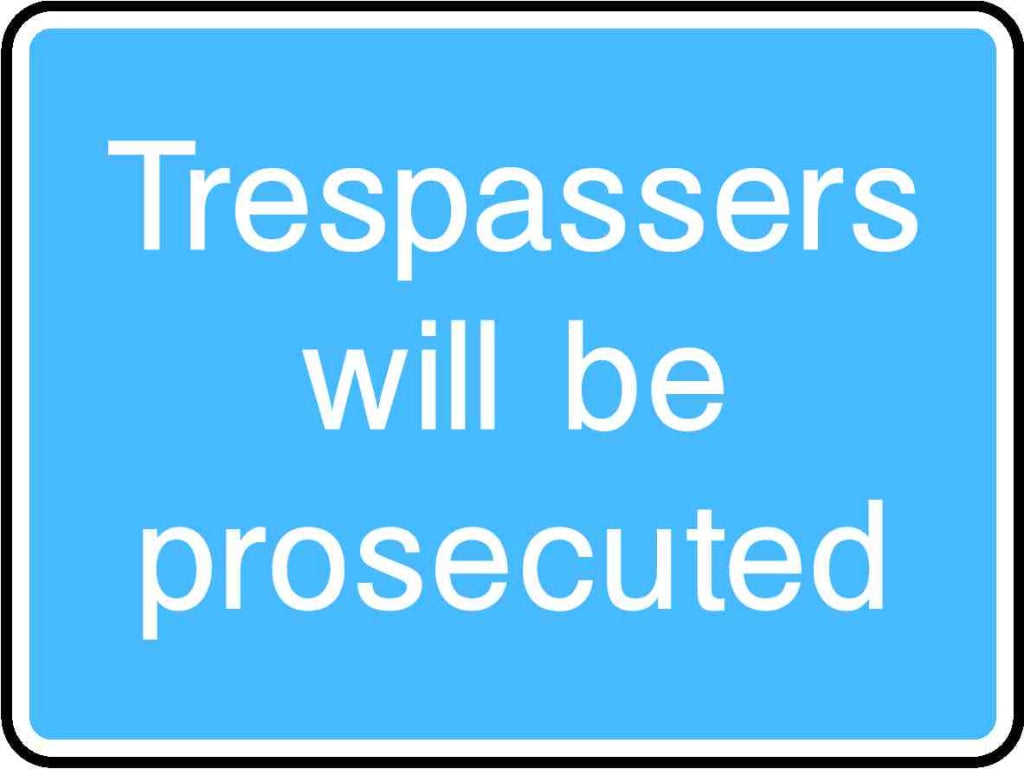 Trespassers will be prosecuted - Safety Decals Ltd