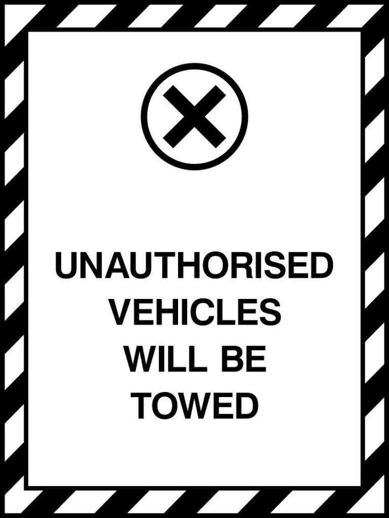 UNAUTHORISED VEHICLES WILL BE TOWED - Safety Decals Ltd