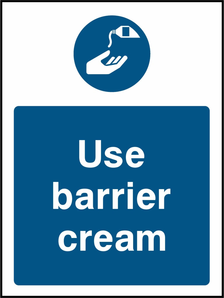 Use barrier cream - Safety Decals Ltd