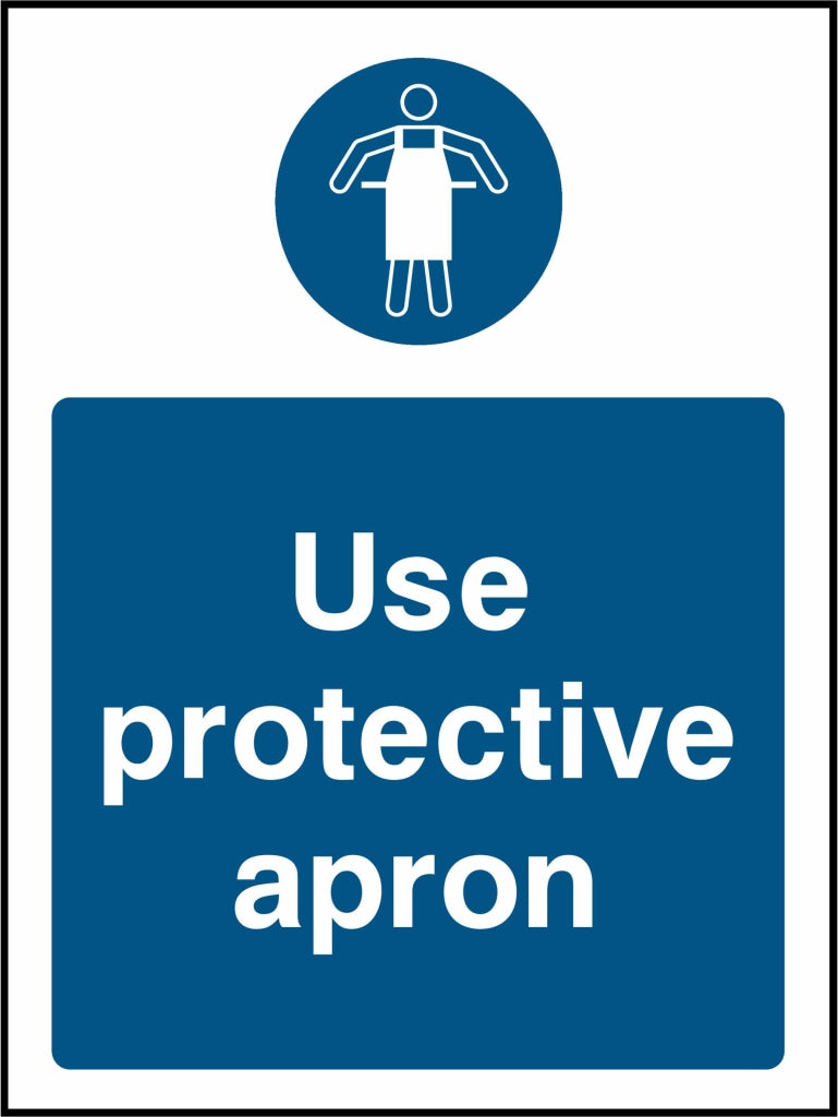 Use protective apron - Safety Decals Ltd