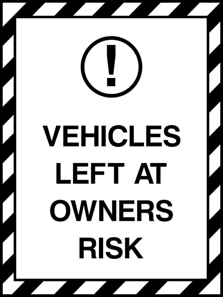 VEHICLES LEFT AT OWNERS RISK - Safety Decals Ltd