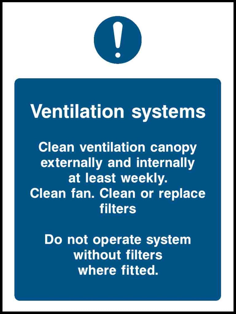 Ventilation systems Clean ventilation canopy externally and internally at least weekly - Safety Decals Ltd