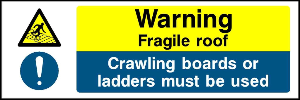 Warning Fragile roof Crawling boards or ladders must be used - Safety Decals Ltd