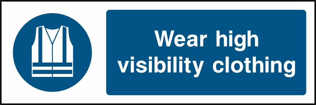 Wear high visibility clothing - Safety Decals Ltd