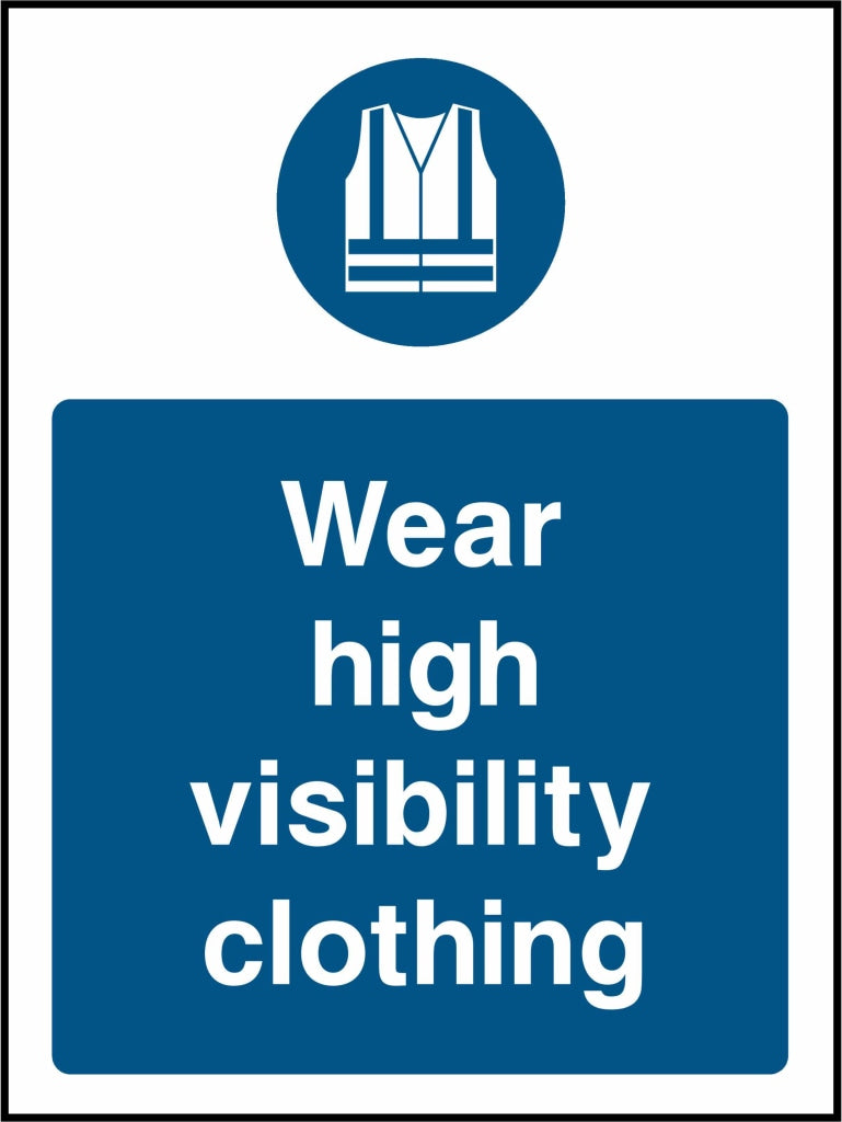 Wear high visibility clothing - Safety Decals Ltd