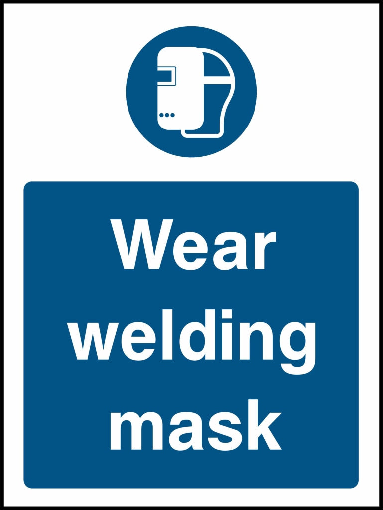 Wear welding mask - Safety Decals Ltd