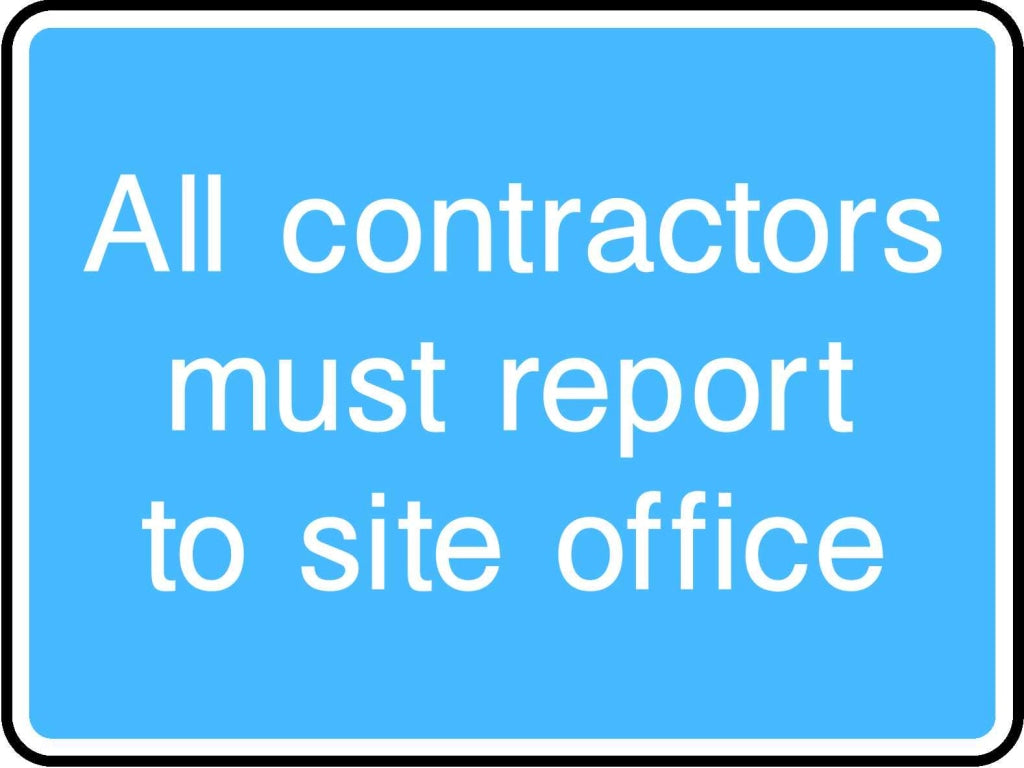 All contractors must report to site office - Safety Decals Ltd