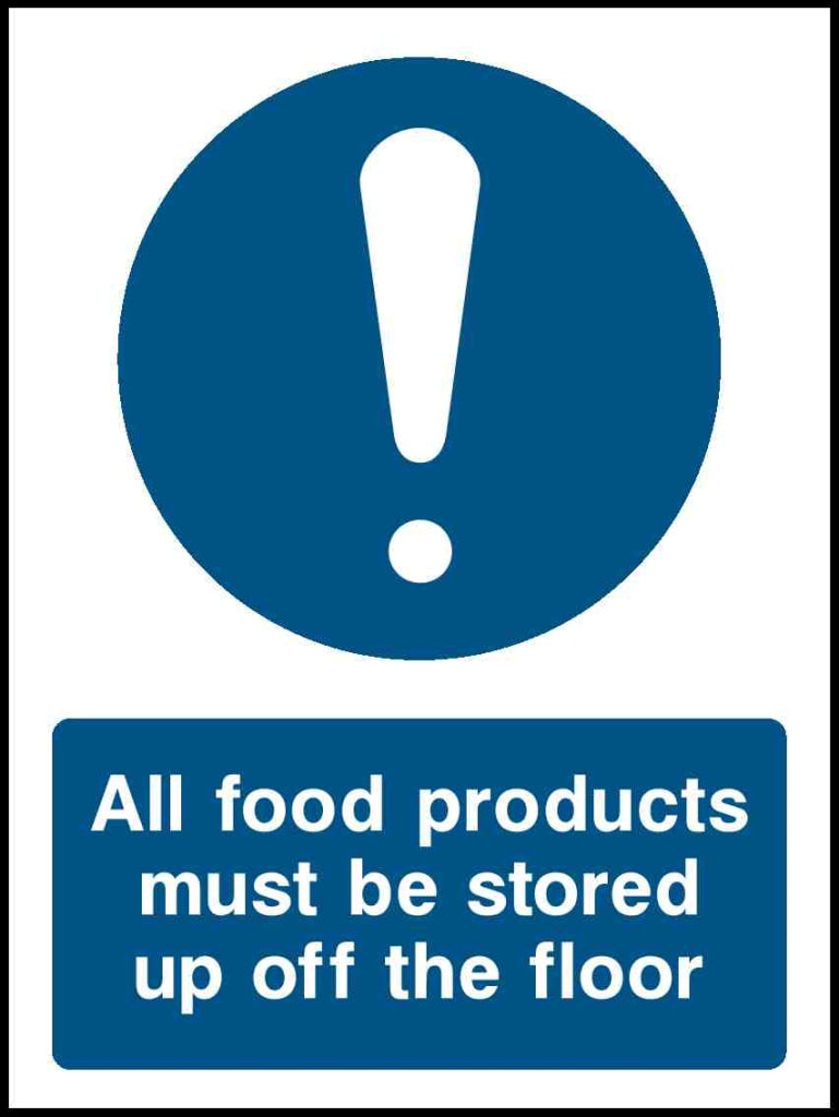 All food products must be stored up off the floor - Safety Decals Ltd