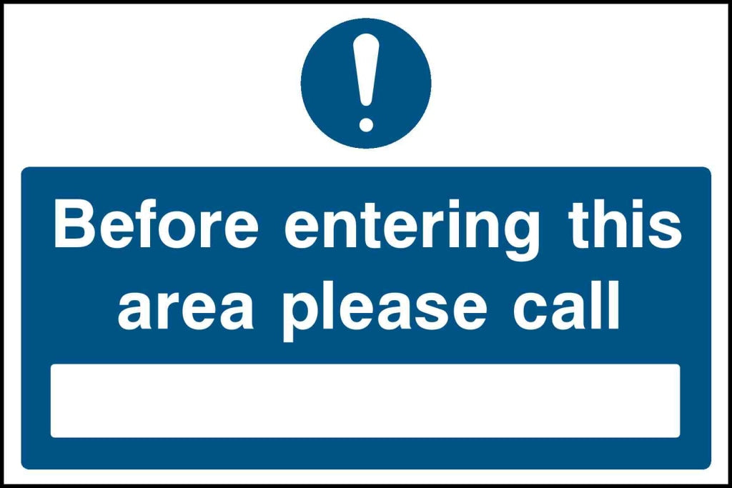 Before entering this area please call| Construction Safety Sign