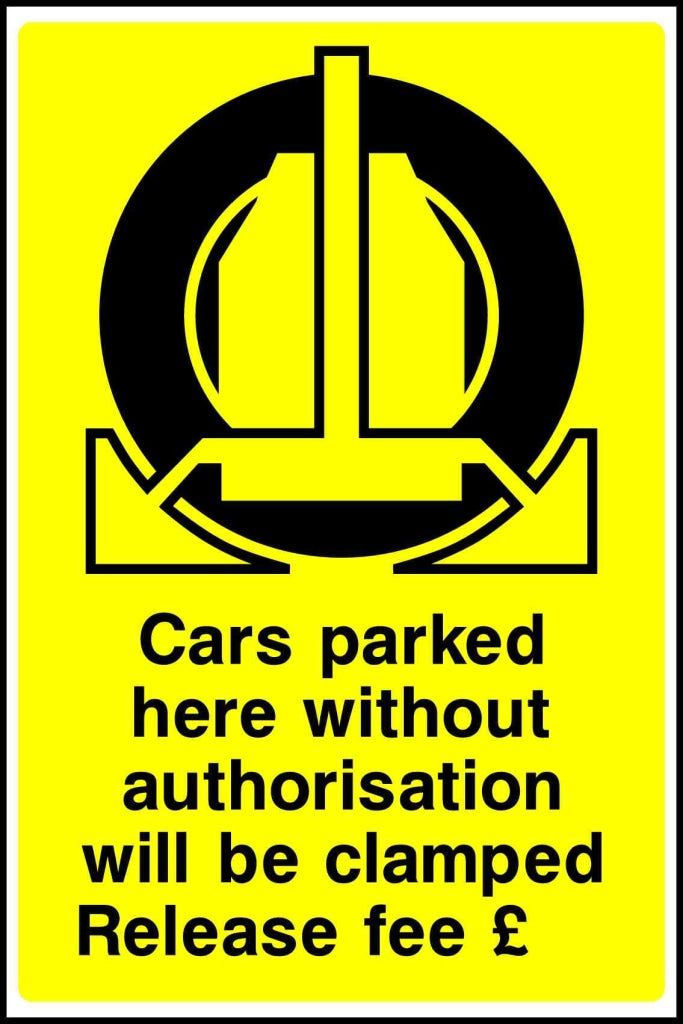 Cars parked here without authorisation will be clamped - Safety Decals Ltd
