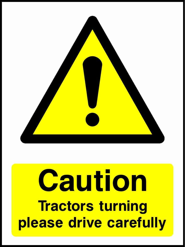 Caution Tractors Turning Please Drive Carefully