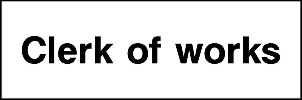 clerk of works - Safety Decals Ltd