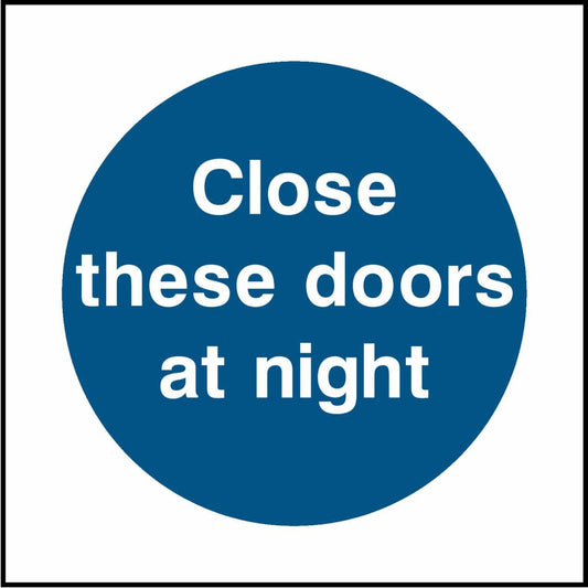 Close 
these doors at night - Safety Decals Ltd