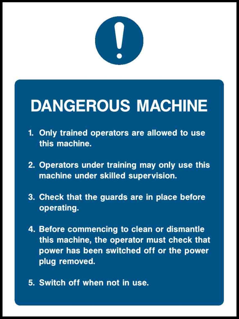 Dangerous Machine Only Trained Operators Are Allowed To Use This Machine.