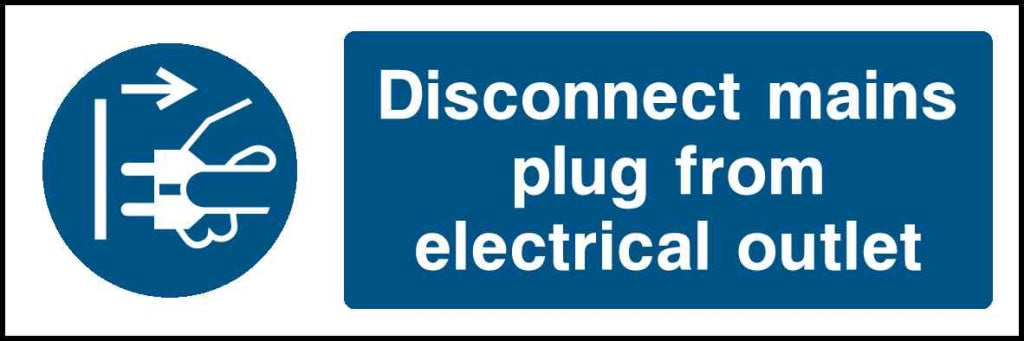Disconnect mains plug from electrical outlet - Safety Decals Ltd