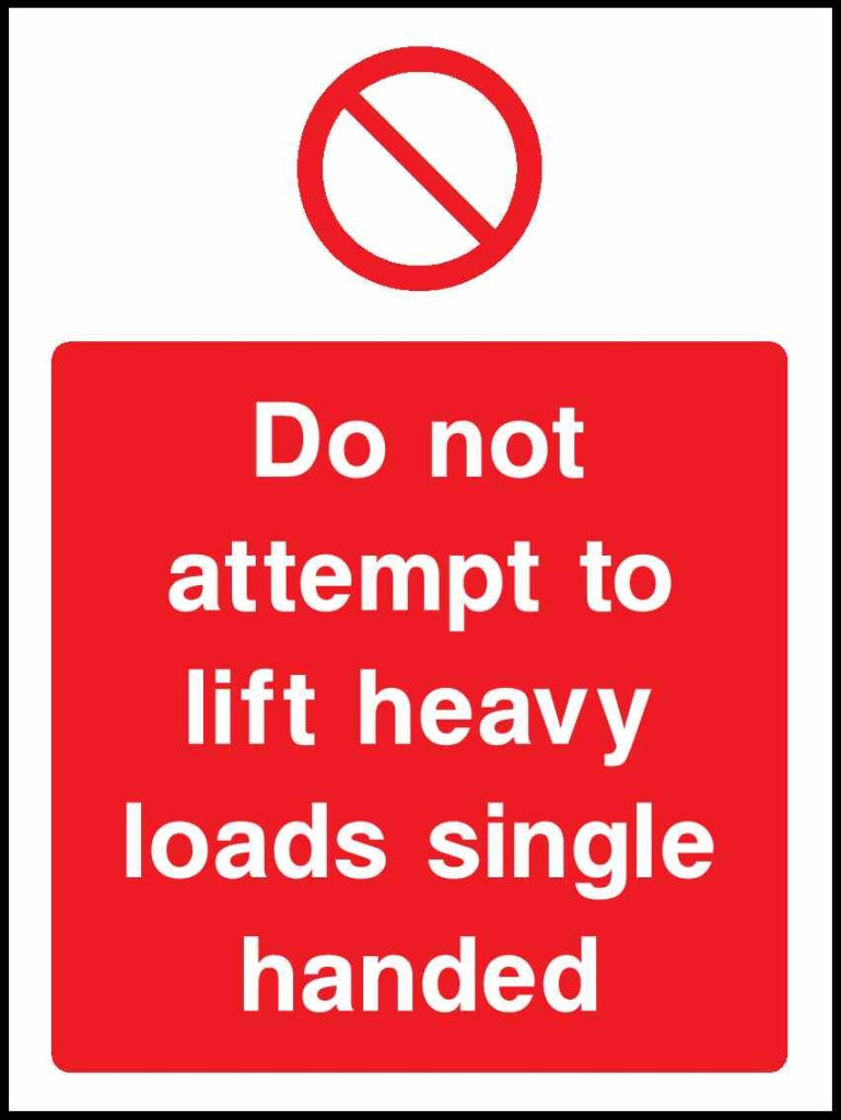 Do not attempt to lift heavy loads single handed - Safety Decals Ltd