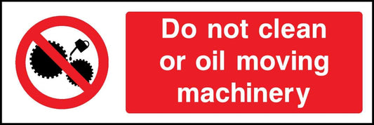 Do Not Clean Or Oil Moving Machinery