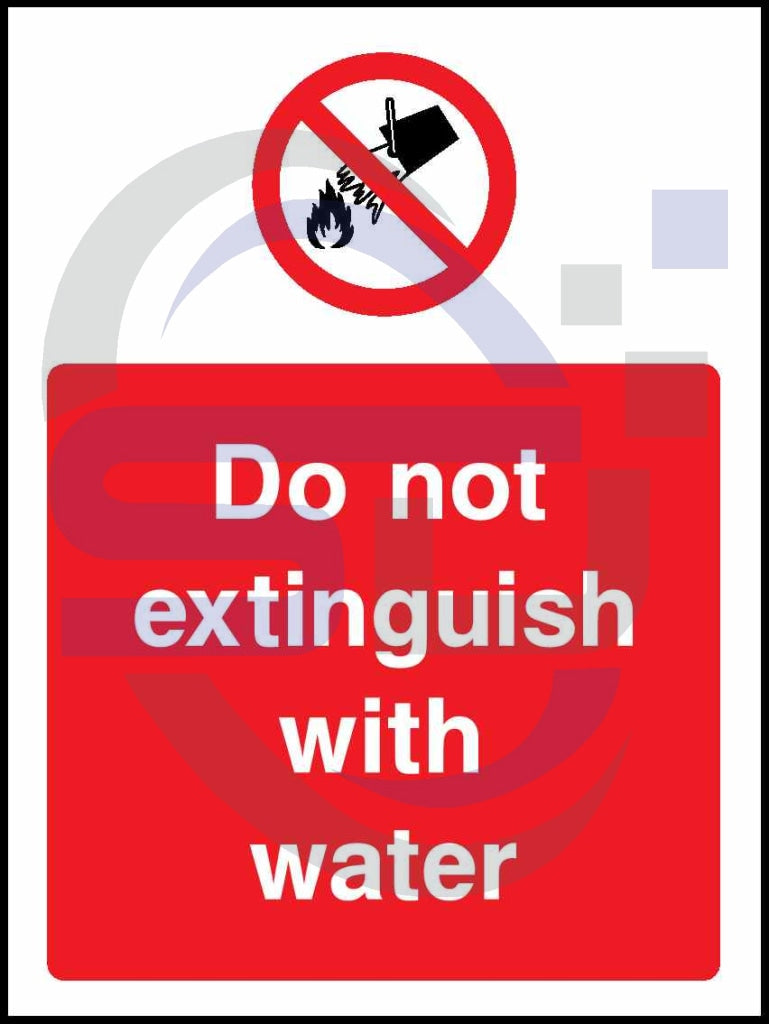 Do not extinguish with water - Safety Decals Ltd