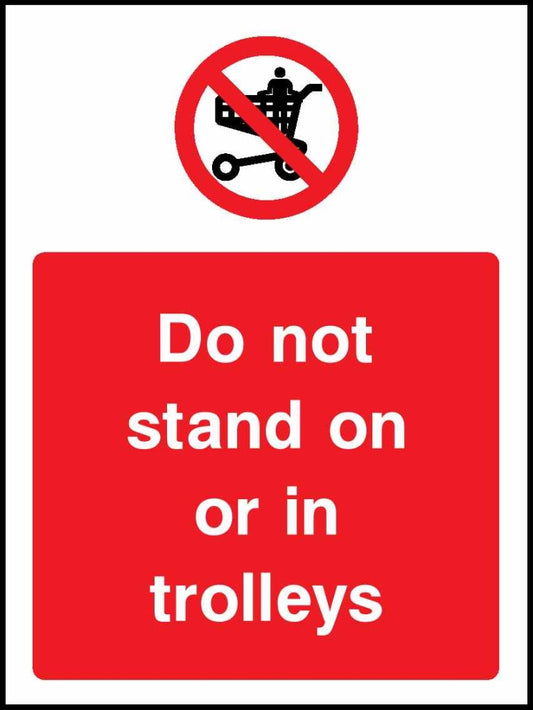 Do Not Stand Ride Or Climb On Trolleys