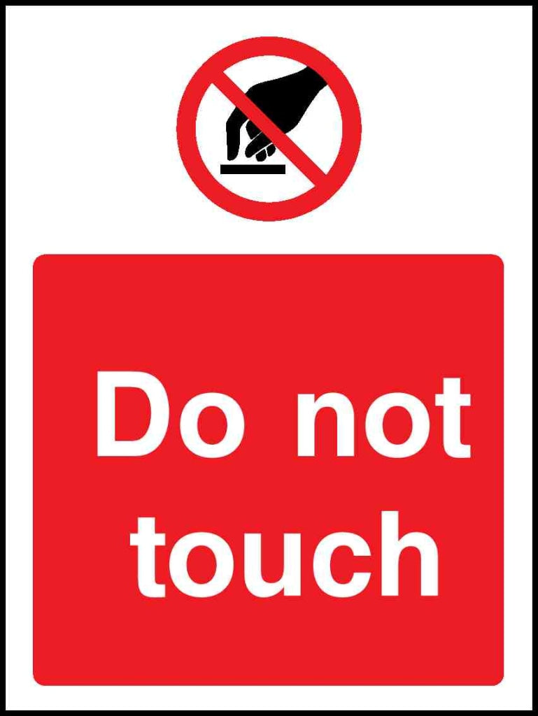 Do not touch - Safety Decals Ltd