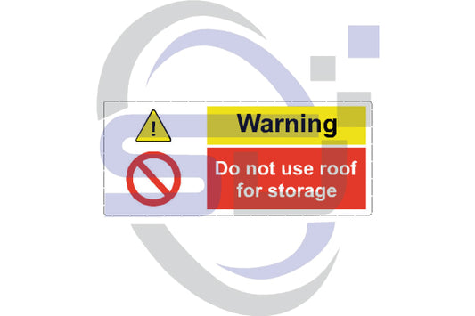 Do not use roof for storage decal - Safety Decals Ltd