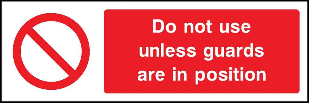 Do not use unless guardsare in position