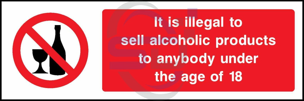 duplicate delete It is illegal to sell alcoholic products to anybody und - Safety Decals Ltd