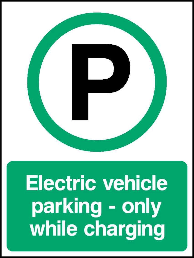 Electric vehicle parking - only while charging - Safety Decals Ltd
