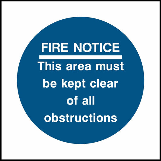 FIRE NOTICE 
This area must 
be kept clear 
of all 
obst - Safety Decals Ltd